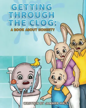 Getting Through The Clog: A Book About Honesty Paperback  Large Print, March 2, 2025