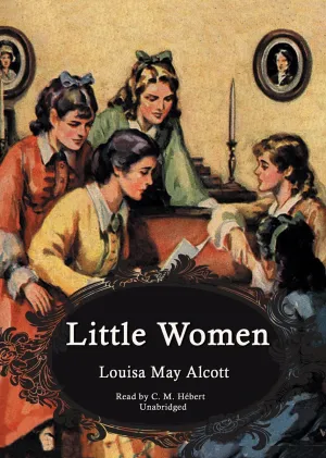 Little Women (March Family) Audio CD  Unabridged, August 1, 2012