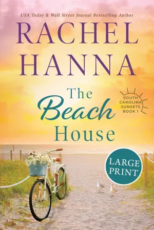 The Beach House: Large Print (South Carolina Sunsets) Paperback  Large Print, May 9, 2024